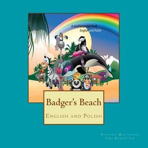 Badger's Beach: English and Polish by Richard Malthouse, Jodi Barentsen