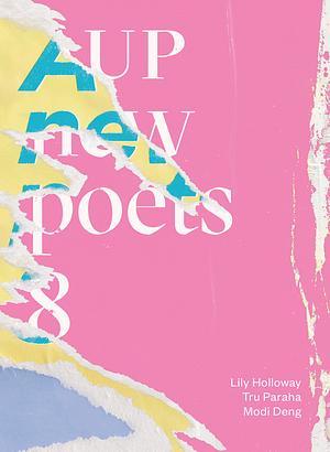 AUP New Poets 8 by Anna Jackson, Lily Holloway, Modi Deng, Tru Paraha