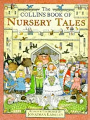 The Collins Book Of Nursery Tales by Jonathan Langley