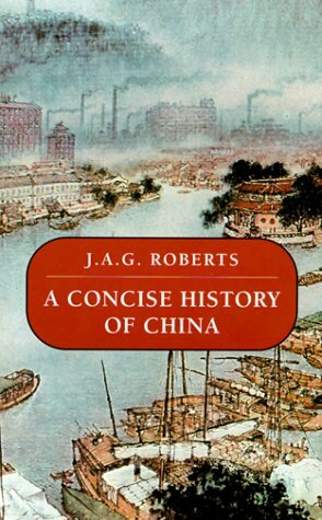 A Concise History of China by J.A.G. Roberts