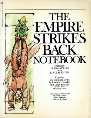 The Empire Strikes Back Notebook by Diana Attias, Lawrence Kasdan, Leigh Brackett, Lindsay Smith