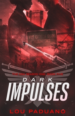 Dark Impulses: The DSA Season One, Book Five by Lou Paduano