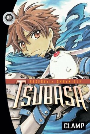 Tsubasa: RESERVoir CHRoNiCLE, Vol. 21 by CLAMP