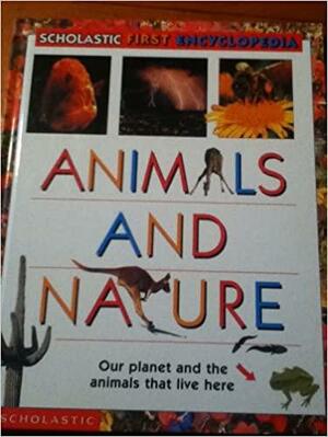 Animals And Nature: Scholastic Reference by Andrew Solway, Janine Amos