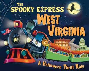 The Spooky Express West Virginia by Eric James