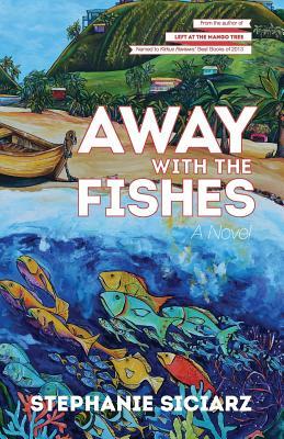 Away with the Fishes by Stephanie Siciarz