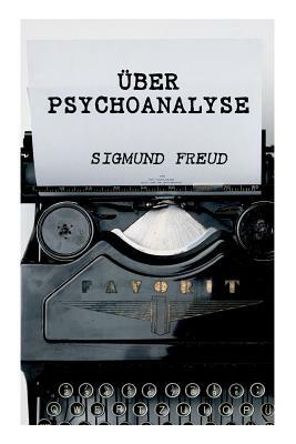 Über Psychoanalyse by Sigmund Freud