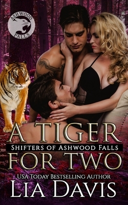 A Tiger For Two by Lia Davis