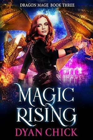 Magic Rising by Dyan Chick