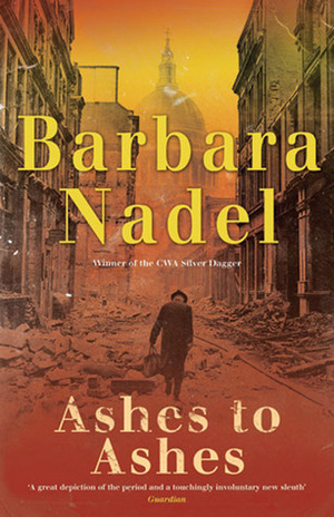 Ashes to Ashes (Francis Hancock Mystery 3): A page-turning World War Two crime thriller by Barbara Nadel