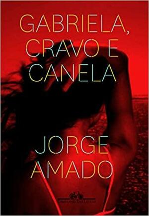 Gabriela, Cravo e Canela by Jorge Amado