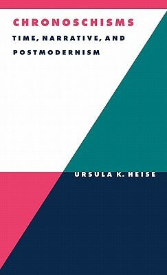 Chronoschisms by Ursula K. Heise