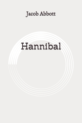 Hannibal: Original by Jacob Abbott