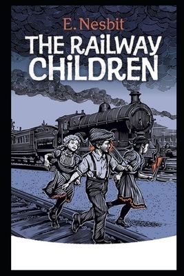 The Railway Children Illustrated by E. Nesbit