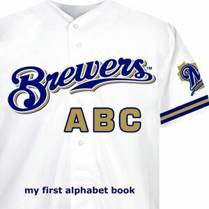 Milwaukee Brewers ABC by Brad M. Epstein