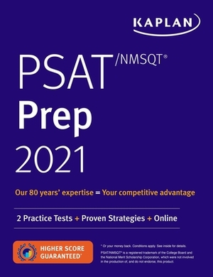 Psat/NMSQT Prep 2021: 2 Practice Tests + Proven Strategies + Online by Kaplan Test Prep