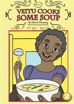Veitu Cooks Some Soup by Eileen Fleming