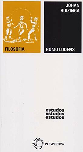 Homo Ludens: O Jogo Como Elemento da Cultura by Johan Huizinga