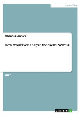 How would you analyze the Swazi Ncwala? by Johannes Lenhard