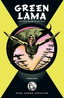 The Complete Green Lama, Vol. 1 by Chuck Rozanski, Mac Raboy