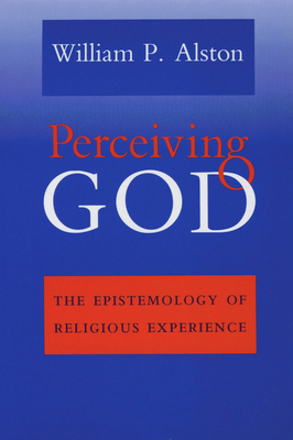 Perceiving God by William P. Alston