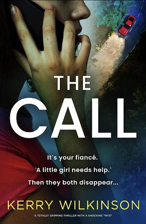 The Call by Kerry Wilkinson