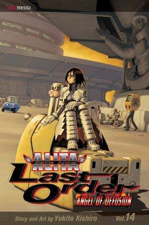 Battle Angel Alita - Last Order, Vol. 14: Angel of Defusion by Yukito Kishiro