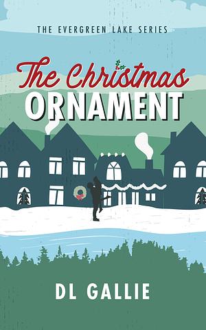 The Christmas Ornament by D.L. Gallie