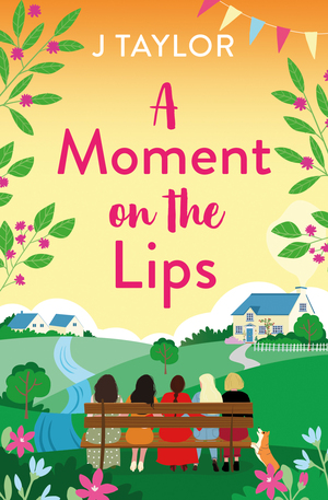 A Moment on the Lips by J. Taylor