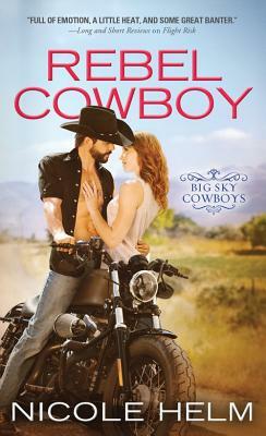 Rebel Cowboy by Nicole Helm