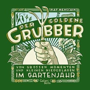 Der goldene Grubber by Kat Menschik