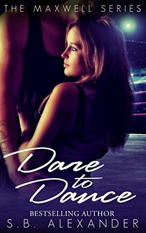 Dare to Dance by S.B. Alexander