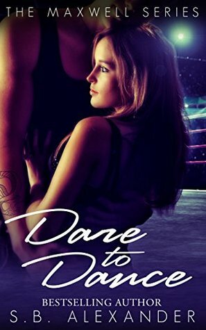 Dare to Dance by S.B. Alexander