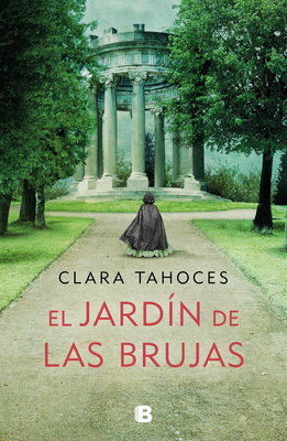 El Jardín de Las Brujas / A Garden of Witches by Clara Tahoces