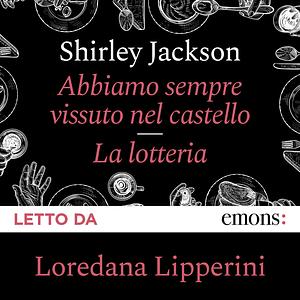 Abbiamo sempre vissuto nel castello by Shirley Jackson