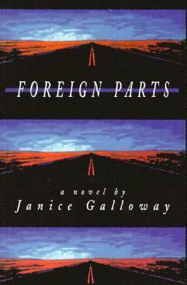 Foreign Parts by Janice Galloway