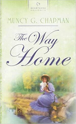 The Way Home by Muncy G. Chapman