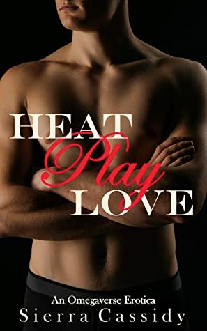 Heat Play Love by Sierra Cassidy