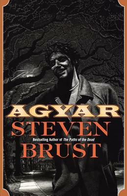 Agyar by Steven Brust