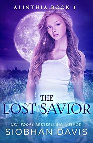 The Lost Savior by Siobhan Davis, Siobhan Davis