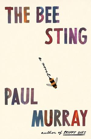 The Bee Sting by Paul Murray