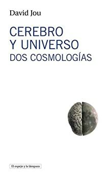 Cerebro y Universo by David Jou i Mirabent