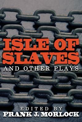 Isle of Slaves and Other Plays by Nicolas Chamfort, Marivaux, Marivaux
