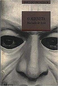 O Alienista by Machado de Assis