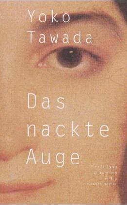 Das nackte Auge by Yōko Tawada