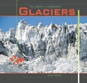 Glaciers by Isaac Nadeau