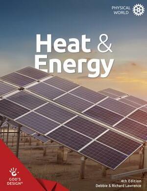 Heat & Energy by Debbie &. Richard Lawrence