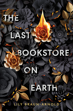 The Last Bookstore On Earth by Lily Braun-Arnold