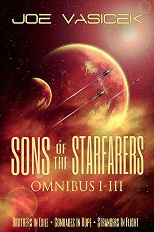 Sons of the Starfarers: Omnibus I-III by Joe Vasicek