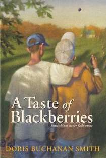 A Taste of Blackberries by Mike Wimmer, Doris Buchanan Smith